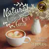 Cafe Lounge Resort - Natural Cafe Guitar ~early Summer Breeze~